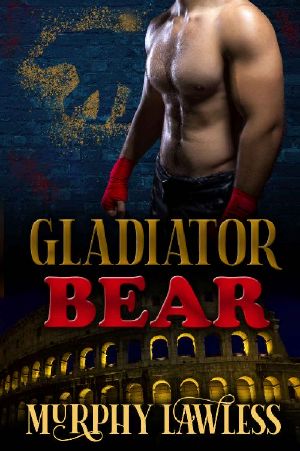 [Gladiator Shifters 01] • Gladiator Bear